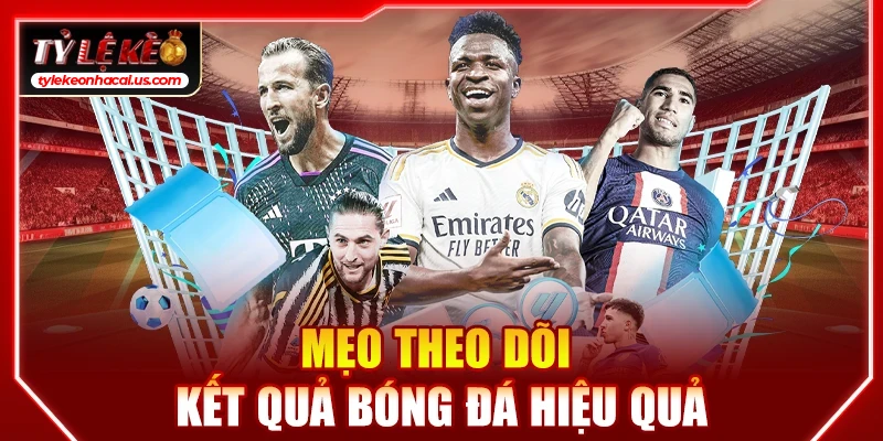 KQBD Kết Quả Bóng Đá Hôm Nay | Tỷ Số & Tỷ Lệ Kèo Nhà Cái 107 Mẹo theo dõi kết quả bóng đá hiệu quả